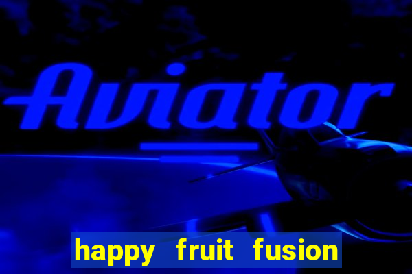 happy fruit fusion paga mesmo